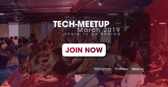 Top 5 Tech-meetup không nên bỏ lỡ vào tháng 03/2019