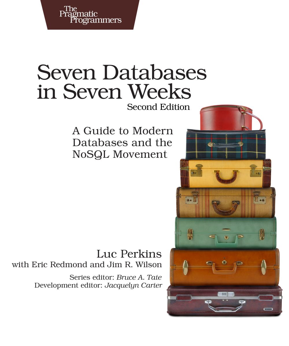 Image result for Seven Databases in Seven Weeks: A Guide to Modern Databases and the NoSQL Movement