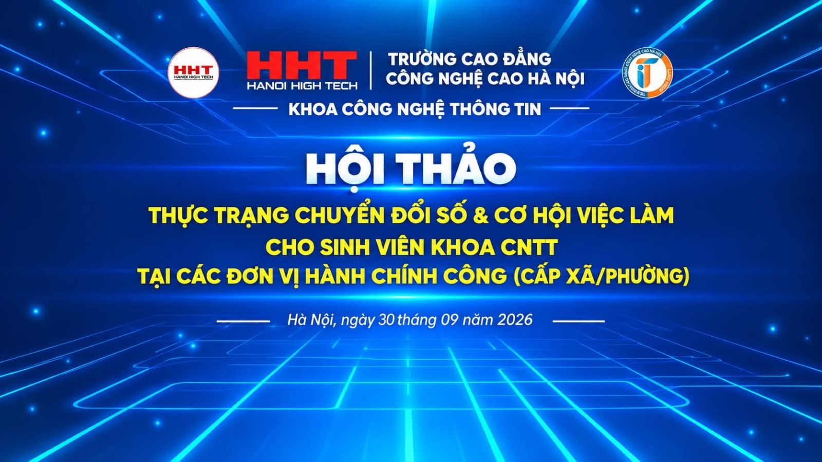 HỘI THẢO: THỰC TRẠNG CHUYỂN ĐỔI SỐ & CƠ HỘI VIỆC LÀM CHO SINH VIÊN KHOA CNTT TẠI CÁC ĐƠN VỊ HÀNH CHÍNH CÔNG (CẤP XÃ/ PHƯỜNG)