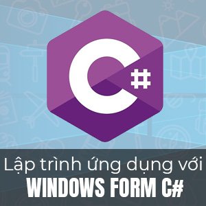 Lập trình ứng dụng với WINDOWS FORM