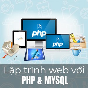 Thiết kế và lập trình Website PHP chuyên nghiệp